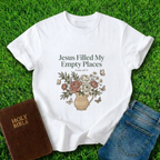 Jesus Filled My Empty Places T-Shirt