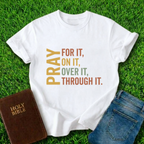 Pray For It T-Shirt